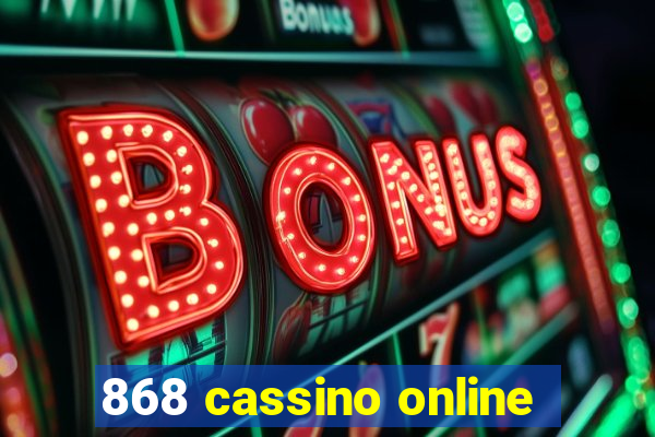 868 cassino online